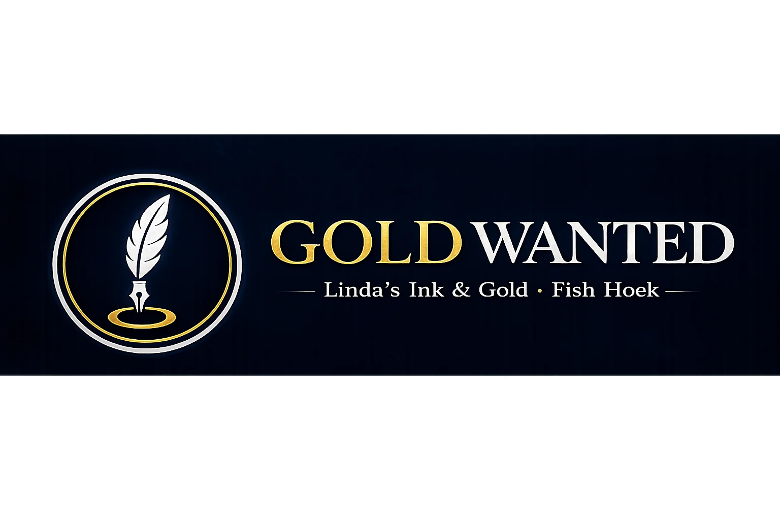 Gold Wanted — Linda’s Ink and Gold, Fish Hoek